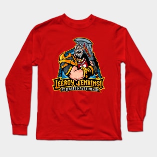 Leeeeeroy Jenkins! Long Sleeve T-Shirt